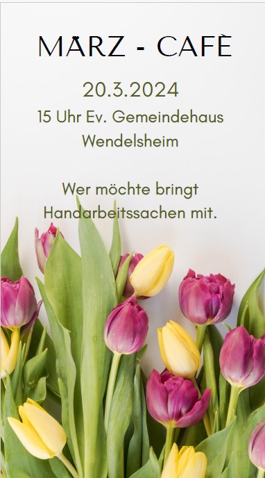 You are currently viewing März-Café am 20. März 2024 um 15 Uhr für Jung und Alt im Ev.Gemeindehaus in Wendelsheim