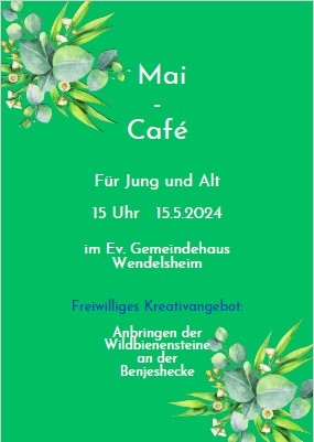You are currently viewing Mai-Café am 15. Mai 2024 um 15 Uhr für Jung und Alt im Ev.Gemeindehaus in Wendelsheim